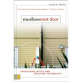 Muslims Next Door: Uncovering Myths and Creating Friendships