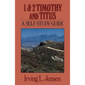 1 & 2 Timothy and Titus: A Self-Study Guide