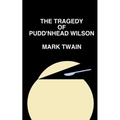 The Tragedy of Pudd'nhead Wilson