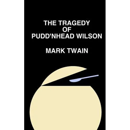 The Tragedy of Pudd'nhead Wilson