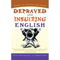 Depraved and Insulting English