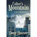 Colter's Mountain: A Tale of High Adventure