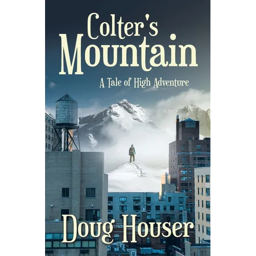 Colter's Mountain: A Tale of High Adventure