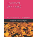 Enactment (Abhinaya): The Basic Principles of Nāṭyaśāstra