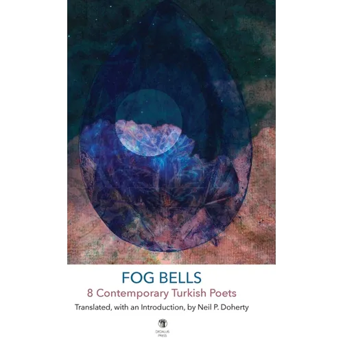 Fog Bells: 8 Contemporary Turkish Poets