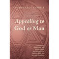 Appealing to God or Man