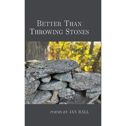 Better Than Throwing Stones