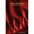 Dress & Gender: Crossdressing in Context, vol. 1