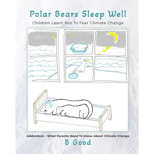 Polar Bears Sleep Well: Children Learn Not To Fear Climate Change
