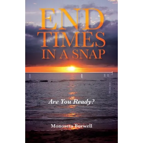 End Times in a Snap: Are You Ready?