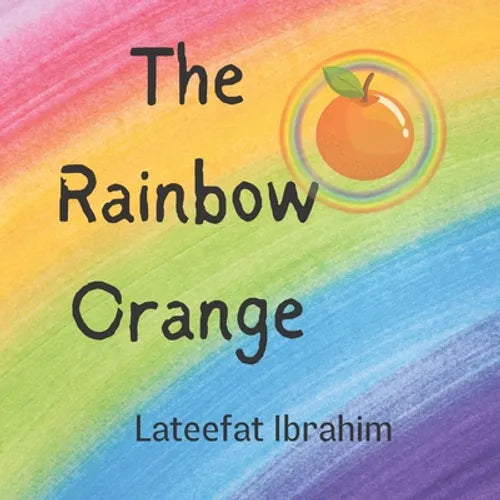 The Rainbow Orange: Fun Way to Learn the Colors of the Rainbow