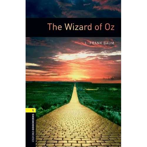Oxford Bookworms Library: The Wizard of Oz: Level 1: 400-Word Vocabulary