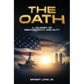 The Oath: A Journey Of Service, Faith, And Duty