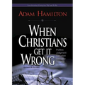When Christians Get It Wrong