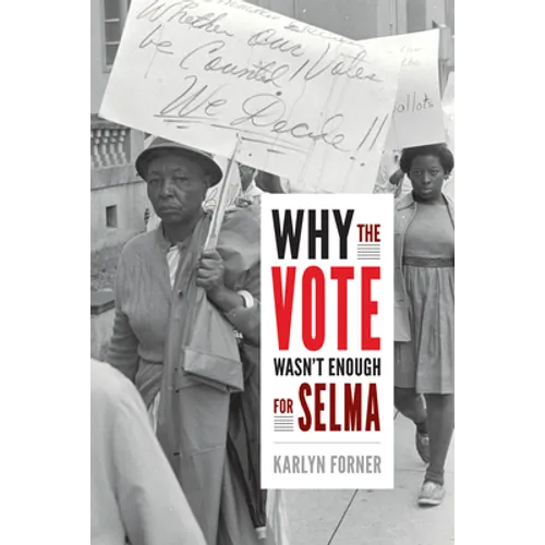 Why the Vote Wasn't Enough for Selma