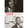 Freedom Time: Negritude, Decolonization, and the Future of the World