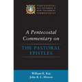 A Pentecostal Commentary on the Pastoral Epistles