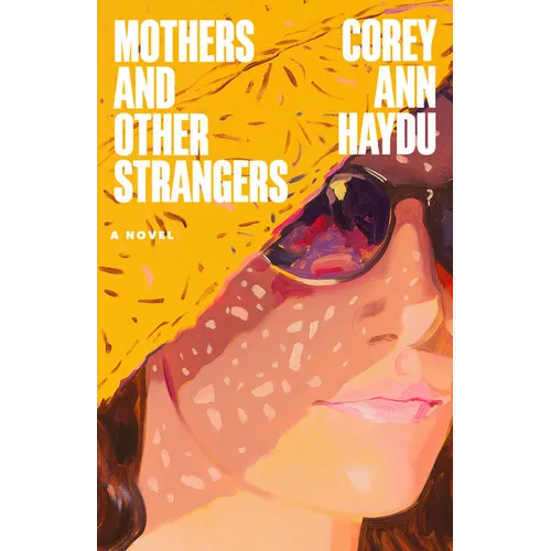 Mothers and Other Strangers