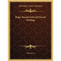 Roger Bacon's Selected Occult Writings