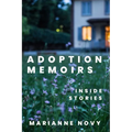 Adoption Memoirs: Inside Stories