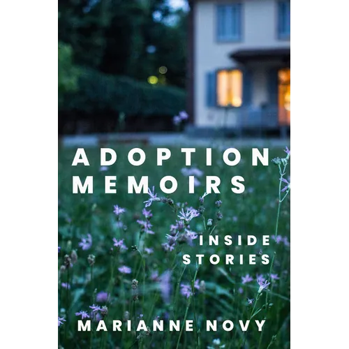 Adoption Memoirs: Inside Stories