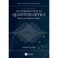 An Introduction to Quantum Optics: Photon and Biphoton Physics