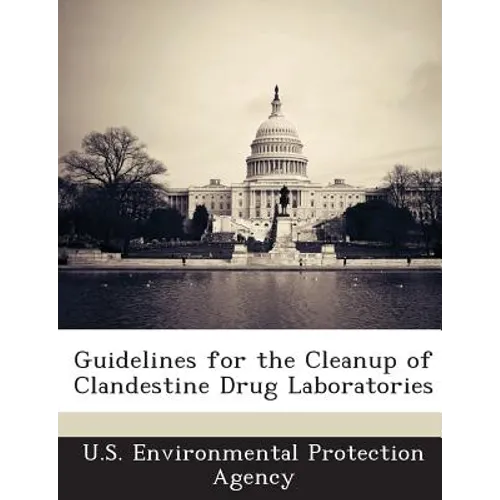 Guidelines for the Cleanup of Clandestine Drug Laboratories