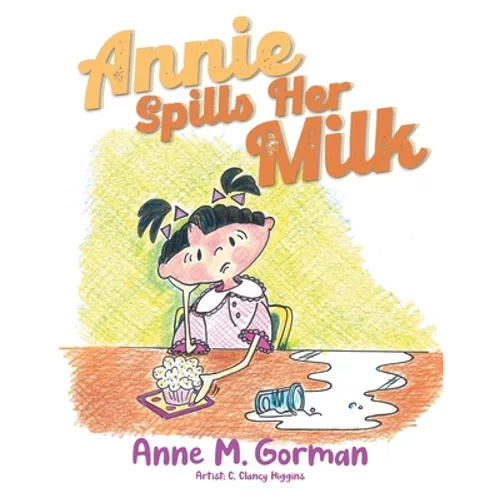 Annie Spills Her Milk