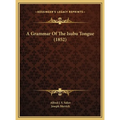 A Grammar Of The Isubu Tongue (1852)
