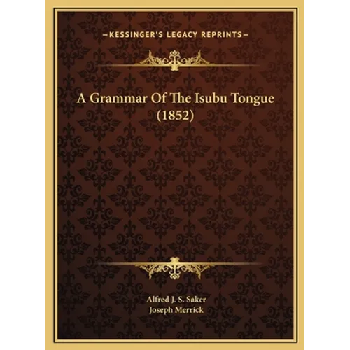 A Grammar Of The Isubu Tongue (1852)