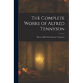 The Complete Works of Alfred Tennyson