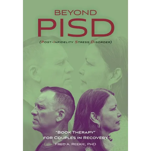 Beyond PISD (Post-Infidelity Stress Disorder): "Book Therapy" for Couples in Recovery