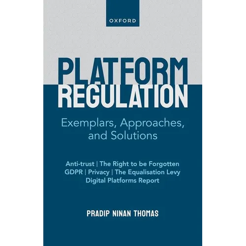 Digital Platform Regulation: Exemplars, Approaches, and Solutions
