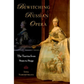 Bewitching Russian Opera: The Tsarina from State to Stage