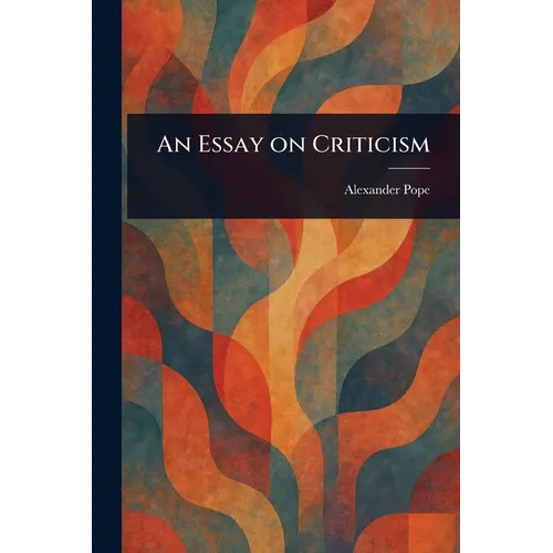 An Essay on Criticism