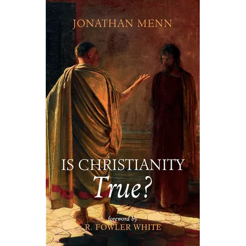 Is Christianity True?