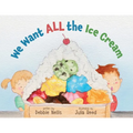 We Want ALL the Ice Cream