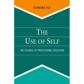 Use of Self: The Essence of Professional Education