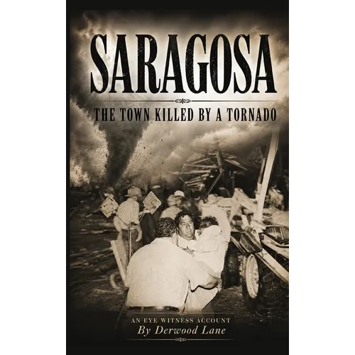 Saragosa: The Town Killed By A Tornado