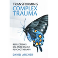 Transforming Complex Trauma: Reflections on Anti-Racist Psychotherapy