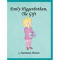 Emily Higgenbotham, The Gift