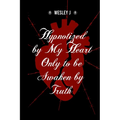 Hypnotized by My Heart Only to be Awaken by Truth
