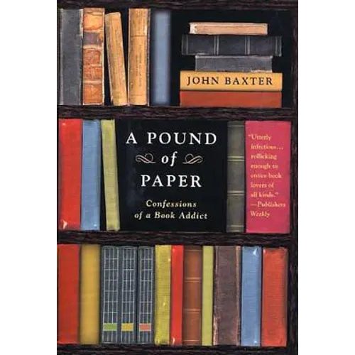 A Pound of Paper: Confessions of a Book Addict