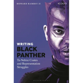 Writing Black Panther: Ta-Nehisi Coates and Representation Struggles