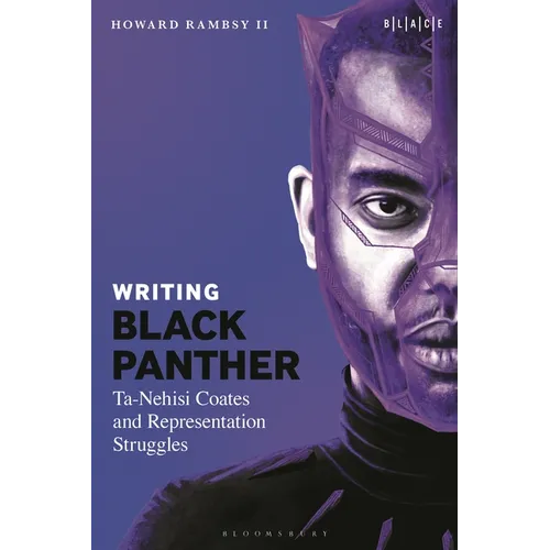 Writing Black Panther: Ta-Nehisi Coates and Representation Struggles