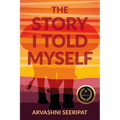 The Story I Told Myself