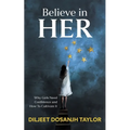 Believe in Her: Why Girls Need Confidence and How to Cultivate It