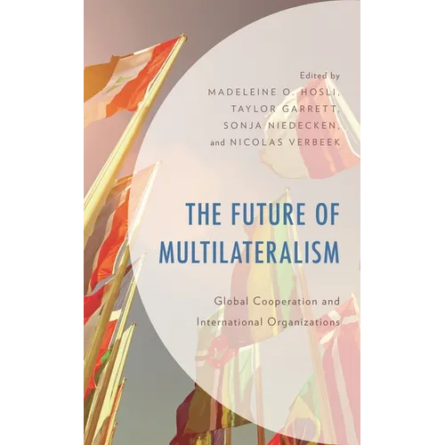 The Future of Multilateralism: Global Cooperation and International Organizations