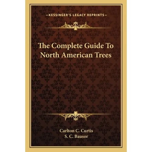 The Complete Guide To North American Trees