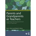 Parents and Grandparents as Teachers: Supporting Child Development from Infancy through Age 8